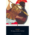 The Anger of Achilles: The Iliad