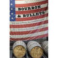 Bourbon and Bullets: True Stories of Whiskey, War, and Military Service