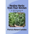 Healing Herbs from Your Kitchen: A Willowbark Tea Book