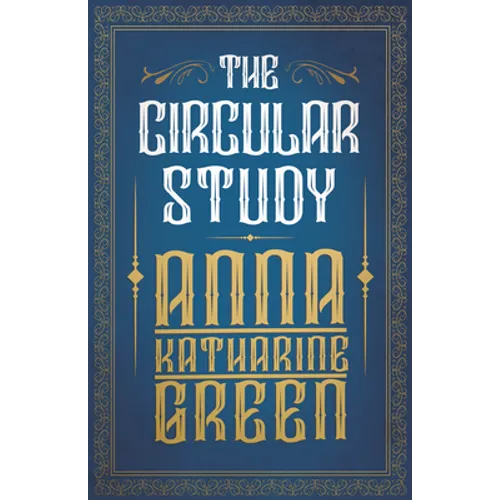 The Circular Study: Amelia Butterworth - Volume 3