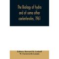 The biology of hydra and of some other coelenterates, 1961