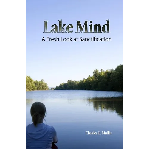 Lake Mind: A Fresh Look at Sanctification