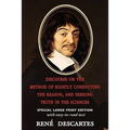 Discourse on the Method of Rightly Conducting the Reason, and Seeking Truth in the Sciences