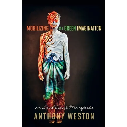 Mobilizing the Green Imagination: An Exuberant Manifesto