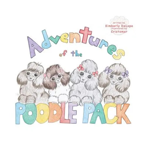 Adventures of the Poodle Pack: Unconditional Love