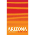 Arizona: A Short History