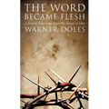 The Word Became Flesh