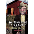I Was Never Meant to Be a Farmer But God Had Other Plans