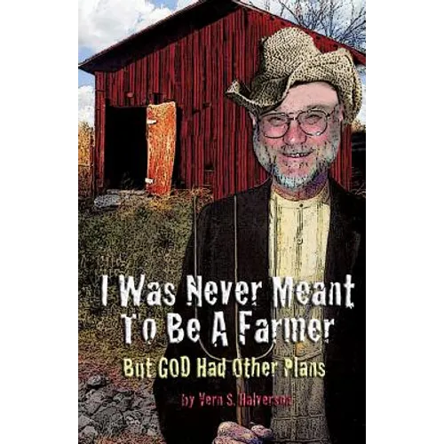 I Was Never Meant to Be a Farmer But God Had Other Plans