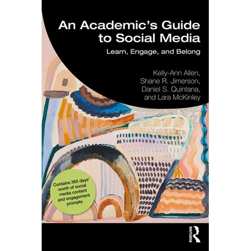 An Academic's Guide to Social Media: Learn, Engage, and Belong