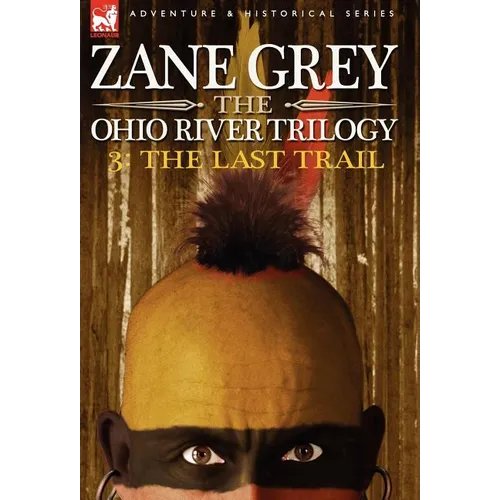 The Ohio River Trilogy 3: The Last Trail