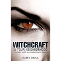 Witchcraft In your neighborhood