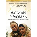 Woman to Woman: Sharing Jesus with a Muslim Friend