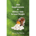 Diet Supplements & Dietary Aids to Lose Weight