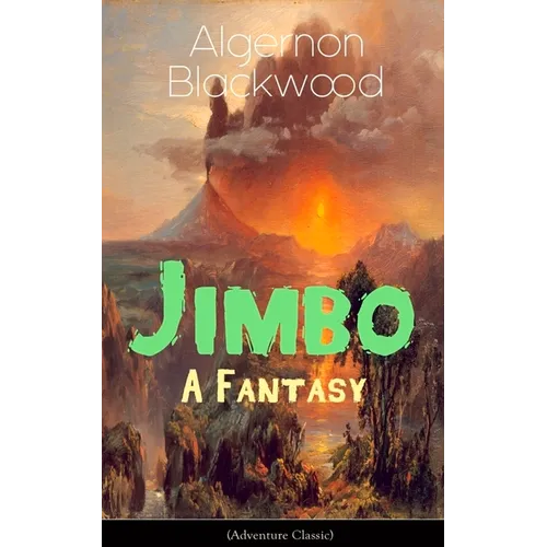 The Jimbo: A Fantasy (Adventure Classic): Mystical adventures - The Empty House Mystery