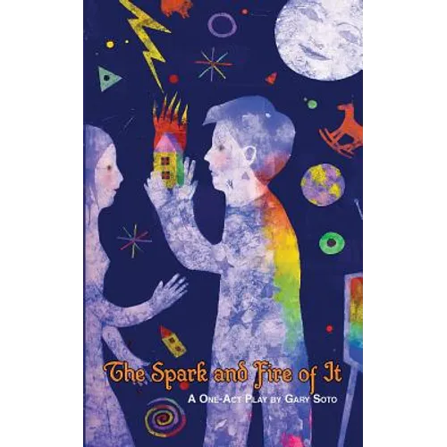 The Spark and Fire of It