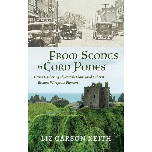 From Scones to Corn Pones: How a Gathering of Scottish Clans (and Others) Became Wiregrass Pioneers