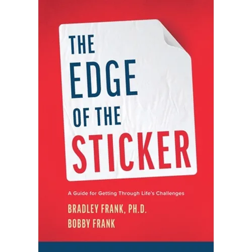 The Edge of the Sticker: A guide for getting through life's challenges