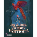 Lex and Lucy, Dream Warriors!