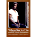 When Roots Die: Endangered Traditions on the Sea Islands