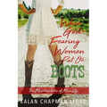 When God-Fearing Women Put On Boots: A Southern Chick-Lit Cozy Mystery