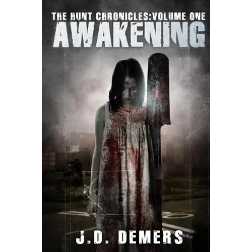 The Hunt Chronicles Volume 1 Awakening