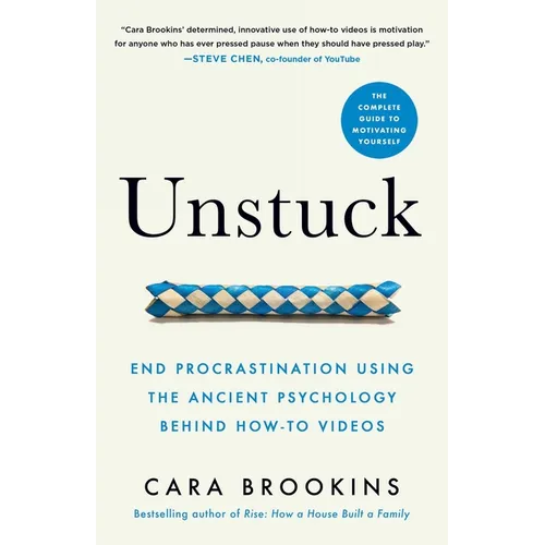 Unstuck: End Procrastination Using the Ancient Psychology Behind How-to Videos