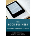 The Book Business: What Everyone Needs to Know(r)