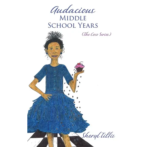 Audacious Middle School Years: (The Coco Series)