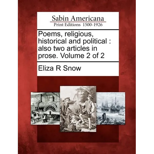 Poems, Religious, Historical and Political: Also Two Articles in Prose. Volume 2 of 2