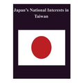 Japan's National Interests in Taiwan