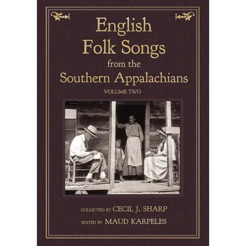 English Folk Songs from the Southern Appalachians, Vol 2