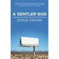 A Gentler God
