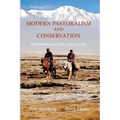 Modern Pastoralism and Conservation: Old Problems, New Challenges