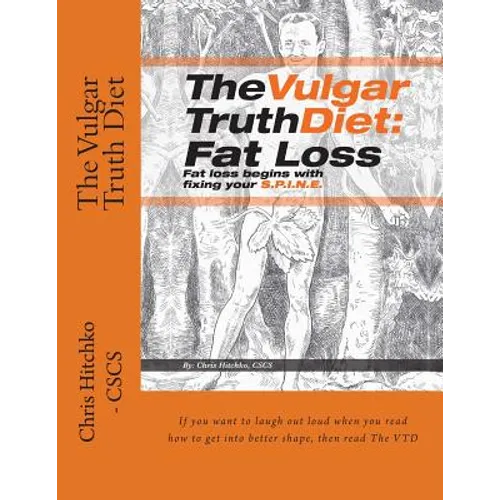 The Vulgar Truth Diet: Fat Loss
