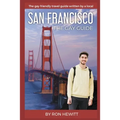 San Francisco: THE GAY GUIDE: The gay friendly travel guide written by a local