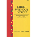 Order Without Design: Information Production and Policy Making