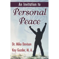 An Invitation to Personal Peace;Guidelines To Help You Move Further Along Your Path