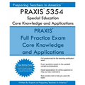PRAXIS 5354 Special Education: Core Knowledge and Applications: PRAXIS II 5354 Exam