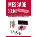 Message Sent: The Feedback Teachers Have Been Asking For From an Administrative Perspective