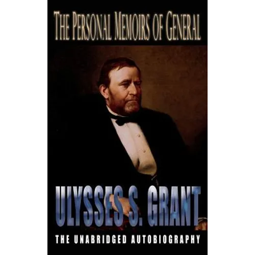 Personal Memoirs of General Ulysses S. Grant
