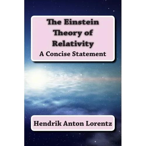 The Einstein Theory of Relativity: A Concise Statement