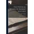 The Poetical Works Of Robert Southey: Complete In One Volume