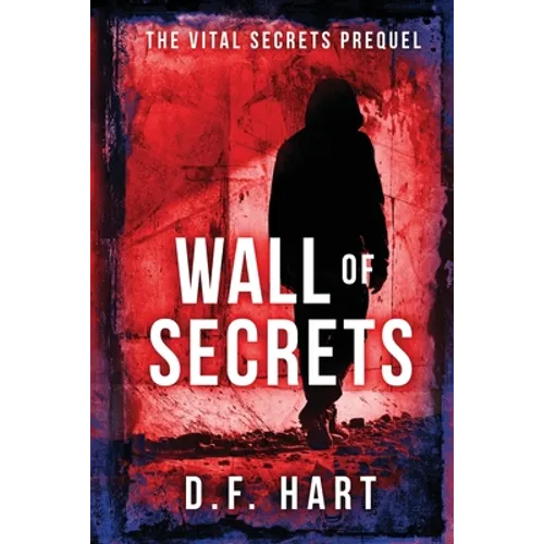 Wall of Secrets: The Vital Secrets Prequel