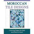 Moroccan Tile Designs: Coloring Pages for Kids and Kids at Heart