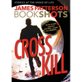 Cross Kill: An Alex Cross Story