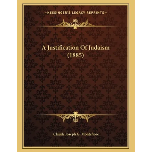 A Justification Of Judaism (1885)