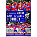 A History of Mount Saint Charles Hockey