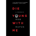 Die Young with Me