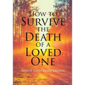 How To Survive The Death Of A Loved One